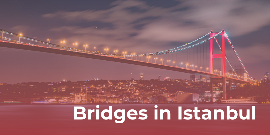 The Bridges of Istanbul